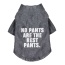 Cool Gray - The Essential T-Shirt - No Pants Are The Best Pants - X Large