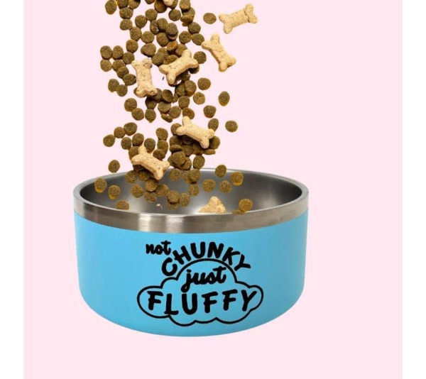 "Not Chunky Just Fluffy" Blue Food Bowl
