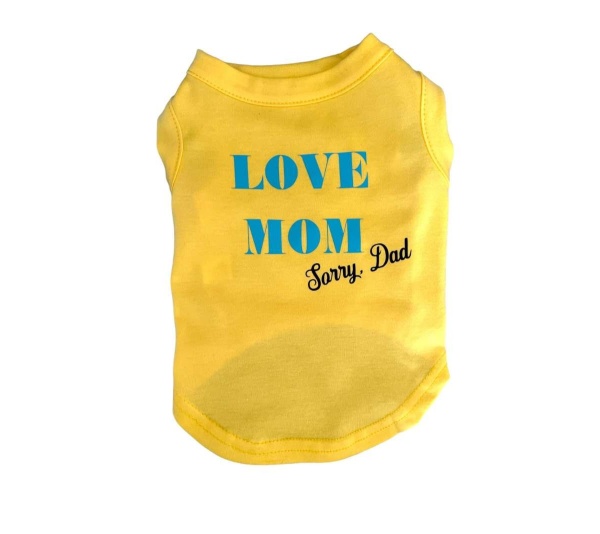 Love Mom- sorry Dad Dog Shirt - M