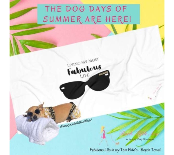Fabulous Life in my Tom Fido's - Beach Towel