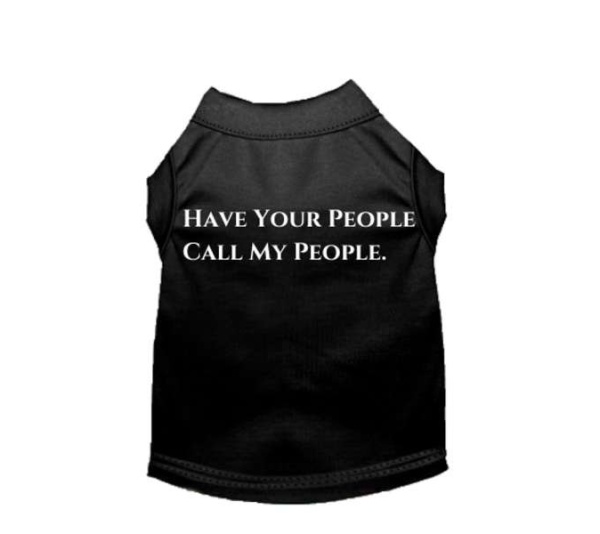 BLACK - Have Your People Call My People - X Small